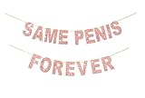 KAIAIWLUO Gleicher Penis für Immer Banner,Rose Gold Hen Party Same Penis Forever Banner...